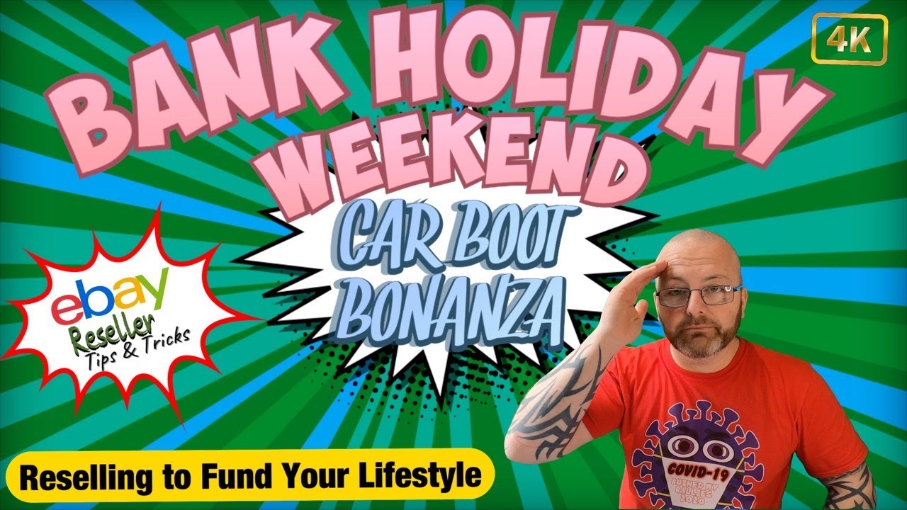 Bank Holiday Car Boot Sale Bonanza Reselling to Fund Your Lifestyle