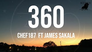 Chef 187 - 360 ft James Sakala (Lyrics)