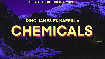 Dino James - Chemicals ft. Kaprila (Lyrics)