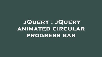jQuery : jQuery animated circular progress bar