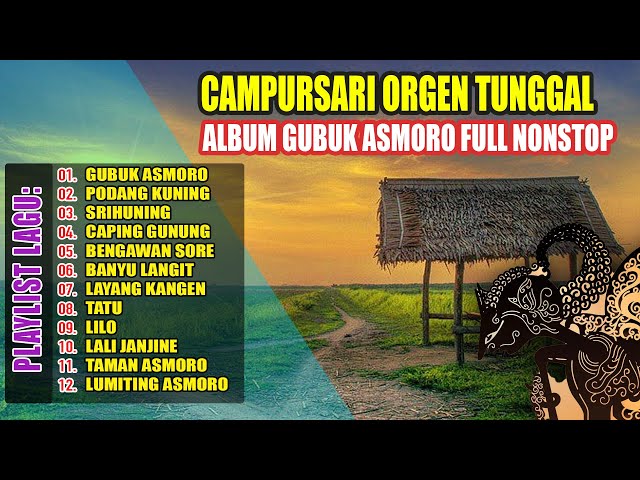 CAMPURSARI ORGEN TUNGGAL FULL ALBUM GUBUK ASMORO TERBARU 2024 class=