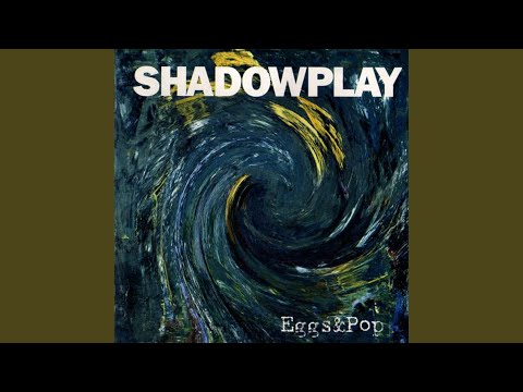 Shadowplay — Dirtysweet