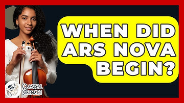 When Did Ars Nova Begin? - Classical Serenade