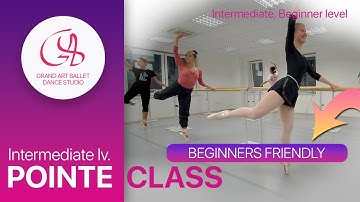 START TO DANCE ON POINTE: Pointe class for Intermediate and beginners.