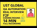 UST GLOBAL QA Automation Real Interview  F2F coding round   Java   14   Min Full Recording