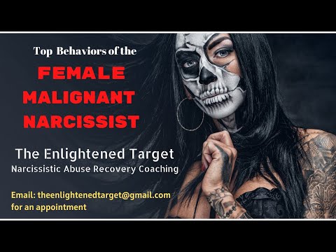 Top 10 Behaviors of the Female Malignant Narcissist