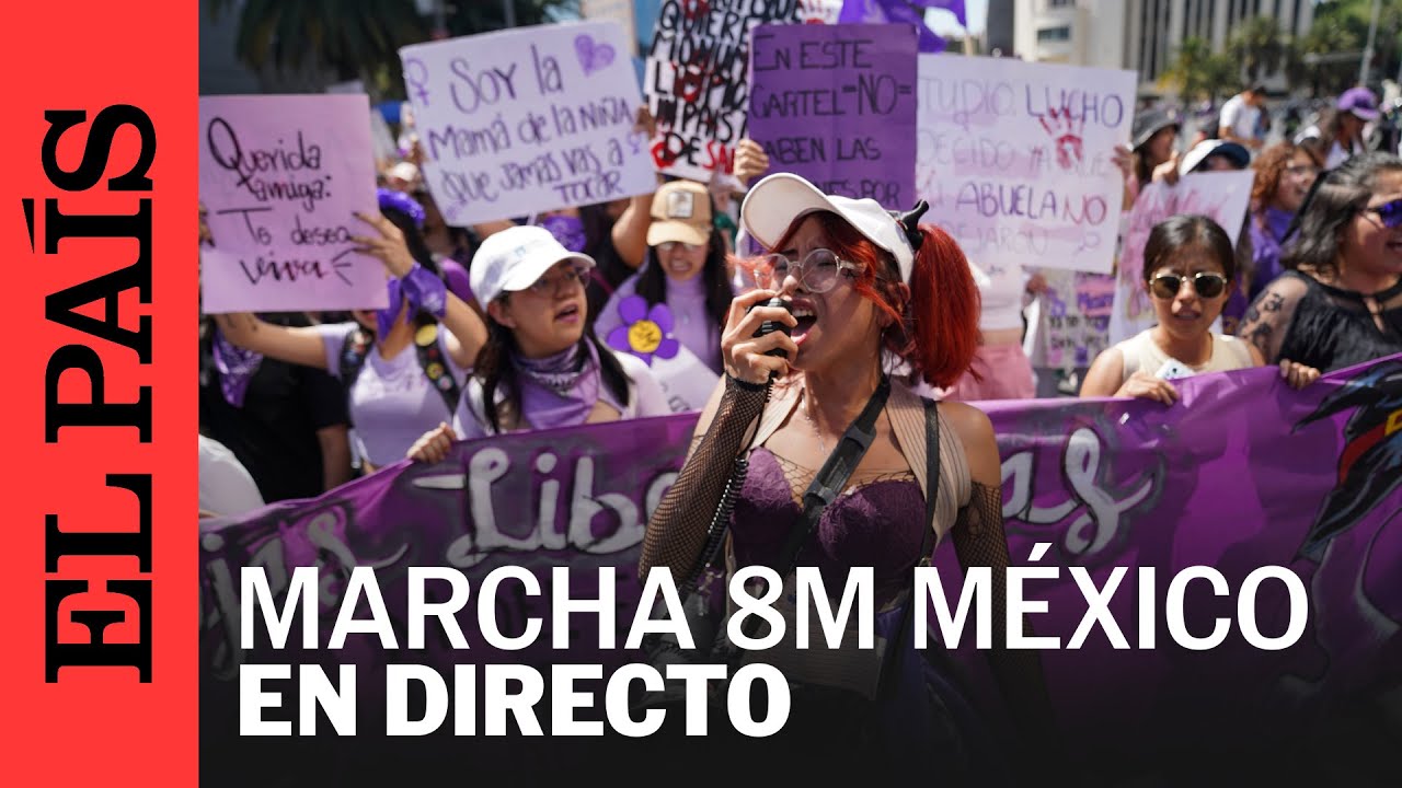 DIRECTO 8M | Marcha por el Día Internacional de la Mujer en Ciudad de ...