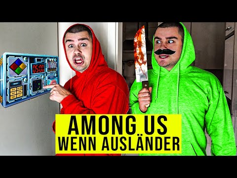 Wenn AUSLÄNDER AMONG US zocken ..