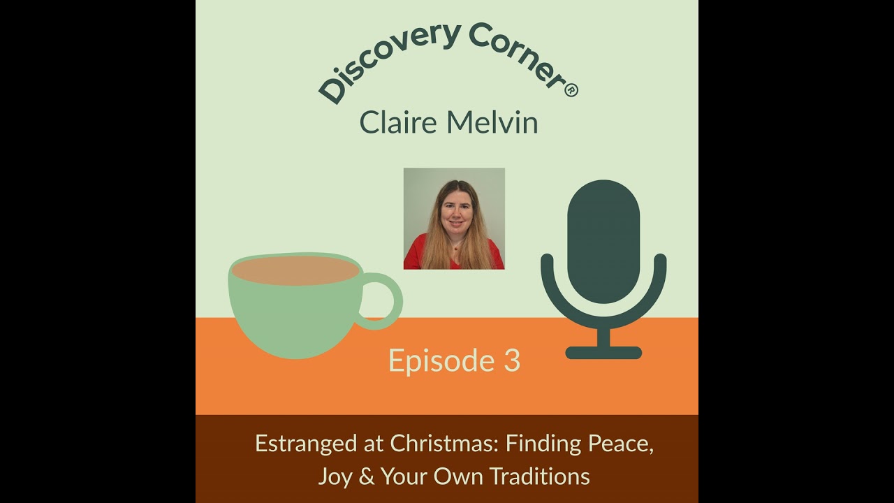 Episode 3: Estranged at Christmas: Finding Peace, Joy & Your Own Traditions