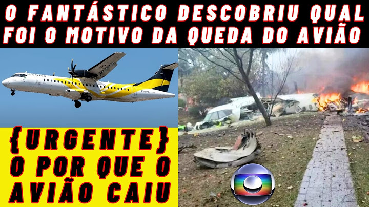 {EXCLUSIVO} O FANTÁSTICO DESCOBRIU QUAL FOI O MOTIVO DA QUEDA DO AVIÃO QUE CAIU EM VINHEDO SÃO PAULO