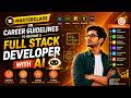 Master class on Career Guidelines to become a Full Stack Developer with AI [Java or .Net]