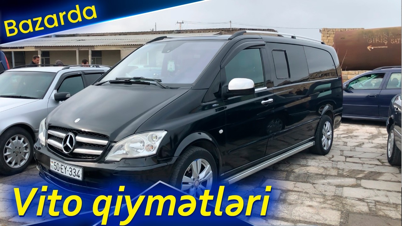 Sumqayıt maşın bazarında Mercedes Vito və Viano avtomobillərinin qiymətləri, sərnişin daşinma üçün