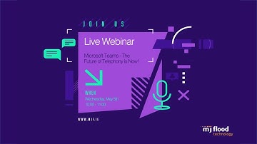 Live Event Recording: Microsoft Teams - The Future of Telephony is Now! | MJ Flood Technology