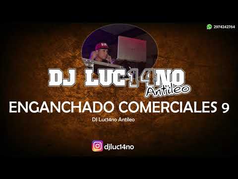 ENGANCHADO COMERCIALES 9 (2019) - DJ Luc14no Antileo - V.A