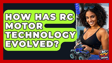 How Has RC Motor Technology Evolved? - RC Toy Central
