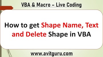 How to get Shape Name, Text and Delete Shape in VBA