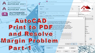AutoCAD   Print to PDF and Resolve Margin Problem - Part 1