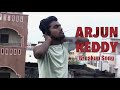 Arjun reddy break up song  by rj creations  vamshi