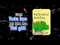 Mô Hình Hóa Toán Học &amp; Ứng Dụng Giải Thích Thế Giới | Mathematical Modelling | Talkshow 32 