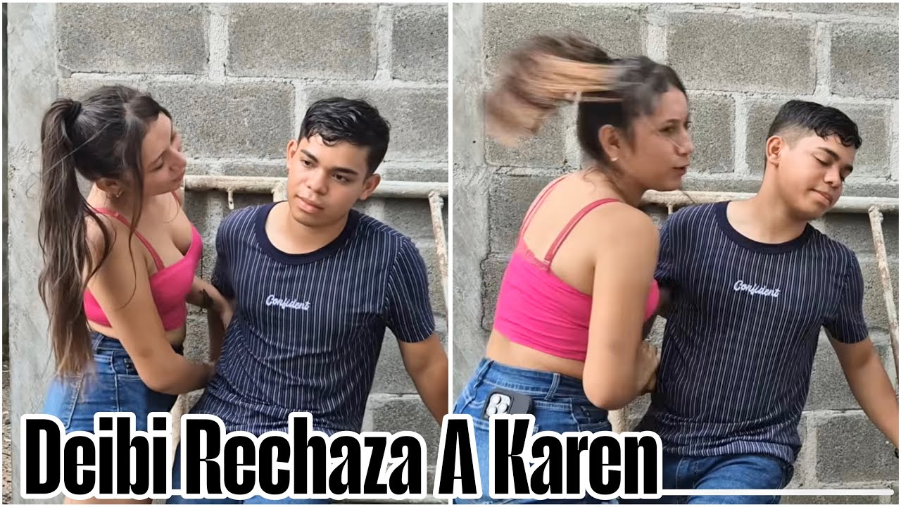 Karen está Pagando Muy Caro Deibi La Rechazó Por Traicionera