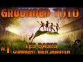  tuto  guide  grounded 1 les bases et comment bien dbuter son aventure  grounded solo fr