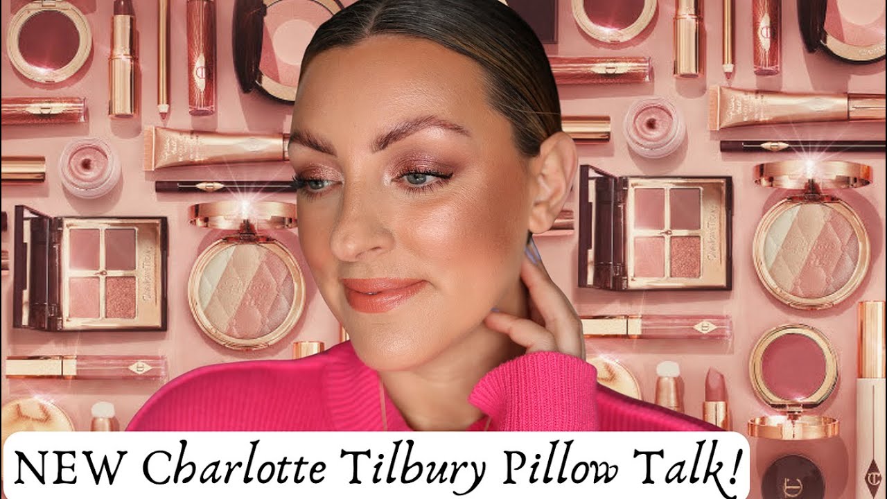 NEW CHARLOTTE TILBURY PILLOW TALK | Do You Have These Products Already?