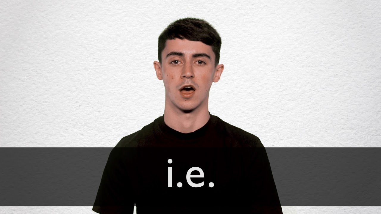 How to pronounce I.E. in British English YouTube