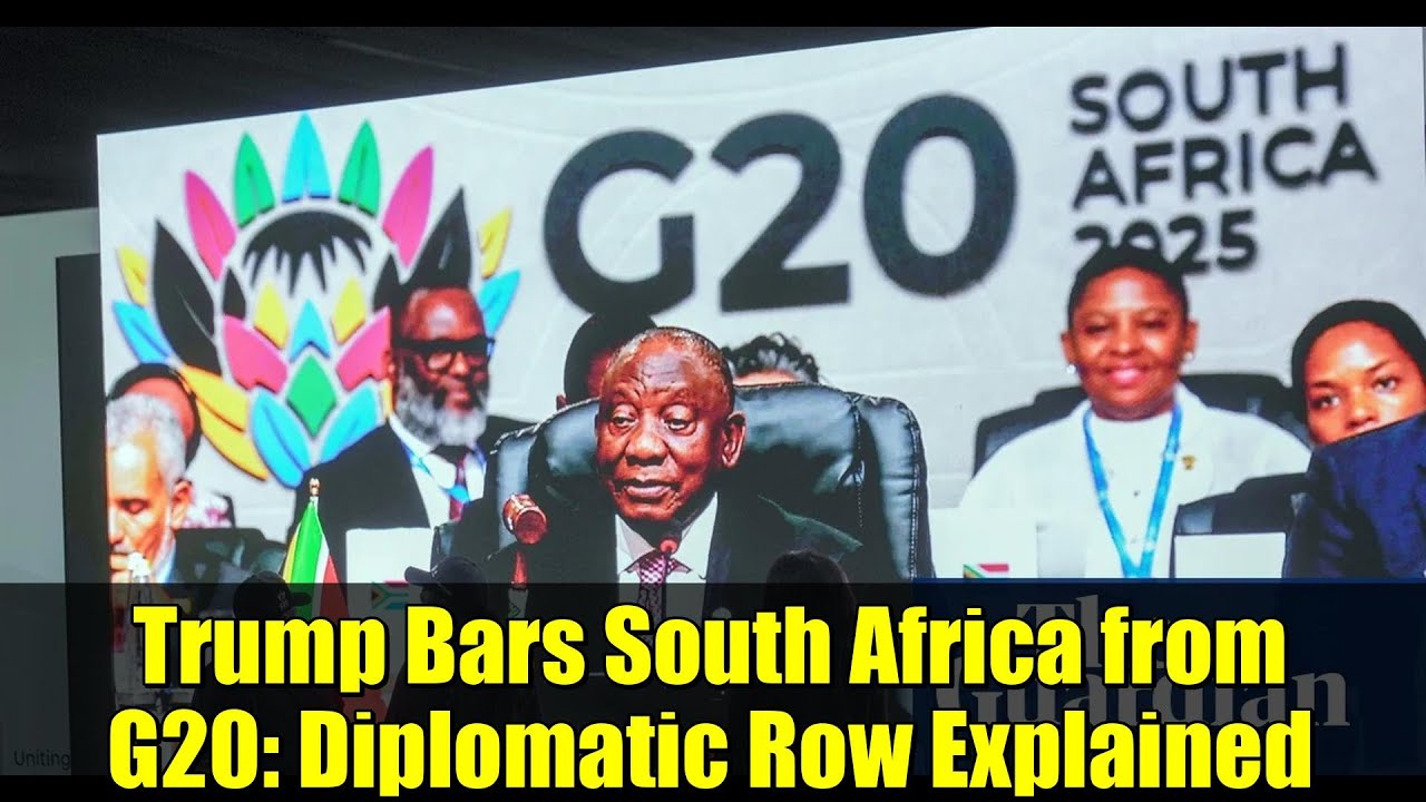 Trump Bars South Africa from G20: Diplomatic Row Explained