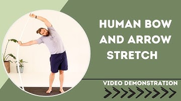 HUMAN BOW AND ARROW STRETCH - Video Demonstration 4K