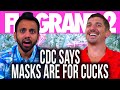CDC Says Masks Are For Cucks | Flagrant 2 with Andrew Schulz and Akaash Singh