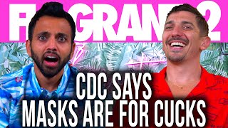 CDC Says Masks Are For Cucks | Flagrant 2 with Andrew Schulz and Akaash Singh