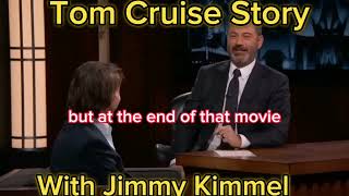 Tom Cruise Share the Stories with Jimmy Kimmel