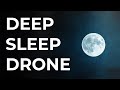 Deep Sleep Drone and Ambience | Deep Sleep