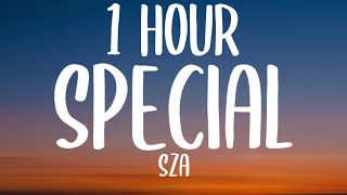 SZA - Special (1 HOUR/Lyrics)