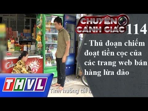 Video THVL | Chuyện cảnh giác - Kỳ 114: Thủ đoạn chiếm đoạt... - youtube