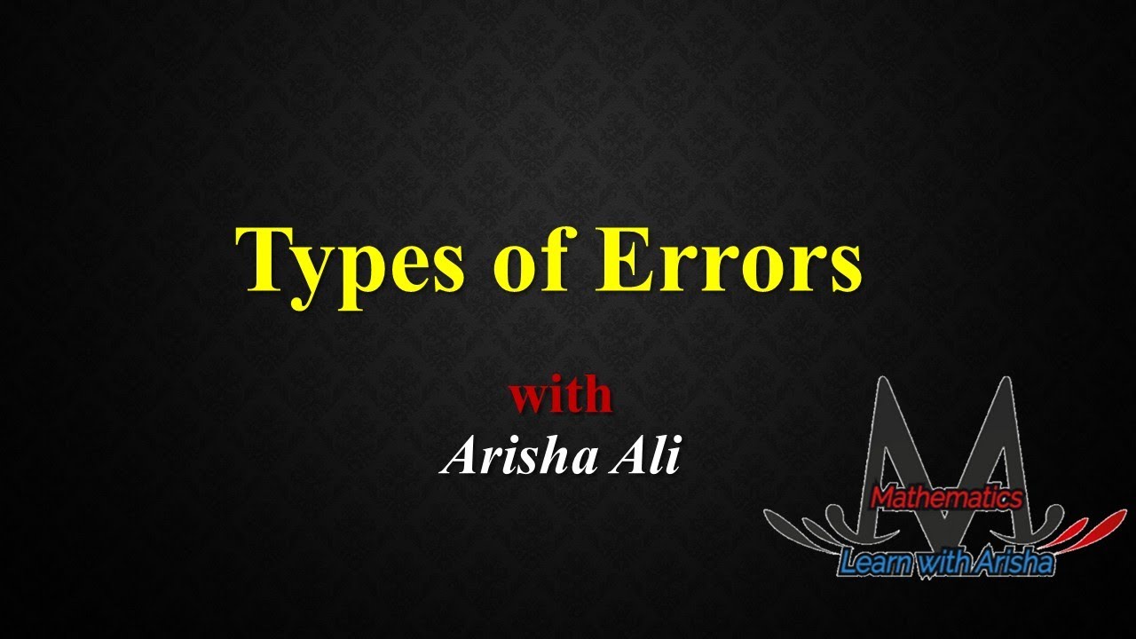 Types of Errors in Numerical Methods | Absolute, Relative & Percentage 