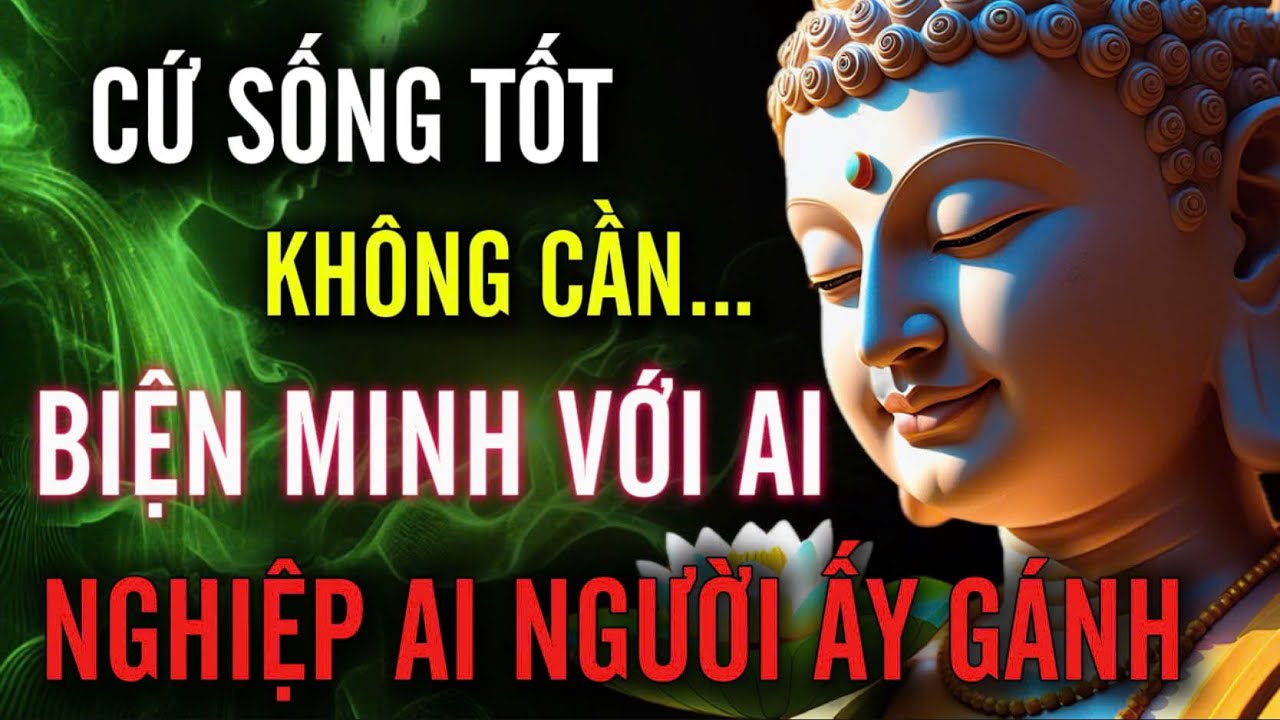 Cứ Sống Tốt, Không Cần Biện Minh Với Ai - Nghiệp Ai Người Ấy Gánh | MỘT ĐỜI AN NHIÊN