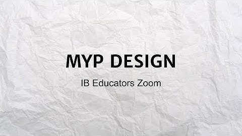 #MYPZoom Session - MYP Design