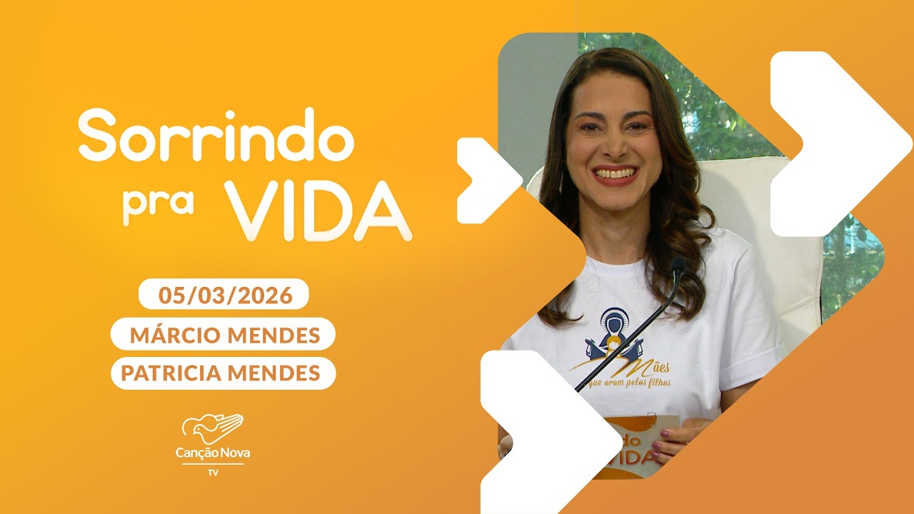 Sorrindo Pra Vida - 05/03/2026