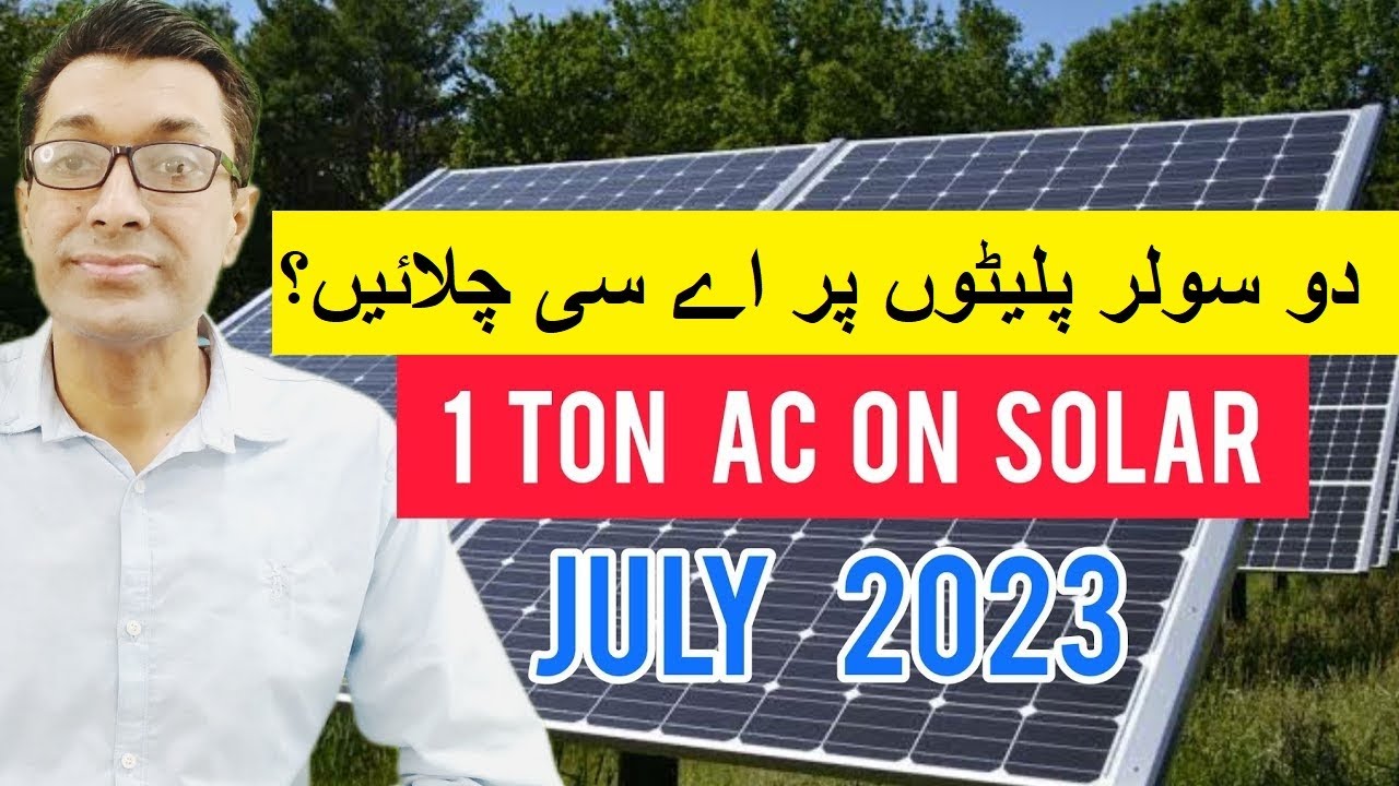 Cost Of Solar Plant To Run 1 Ton AC In Pakistan 2023 Solar Panel For cost-of-solar-plant-to-run-1-ton-ac-in-pakistan-2023-solar-panel-for