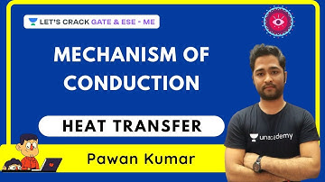 L 04 | MECHANISM OF CONDUCTION | Part-2 | Heat Transfer | GATE/ESE | Pawan Kumar