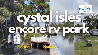 CRYSTAL ISLES RV RESORT  The Good, The Bad, & The UGLY