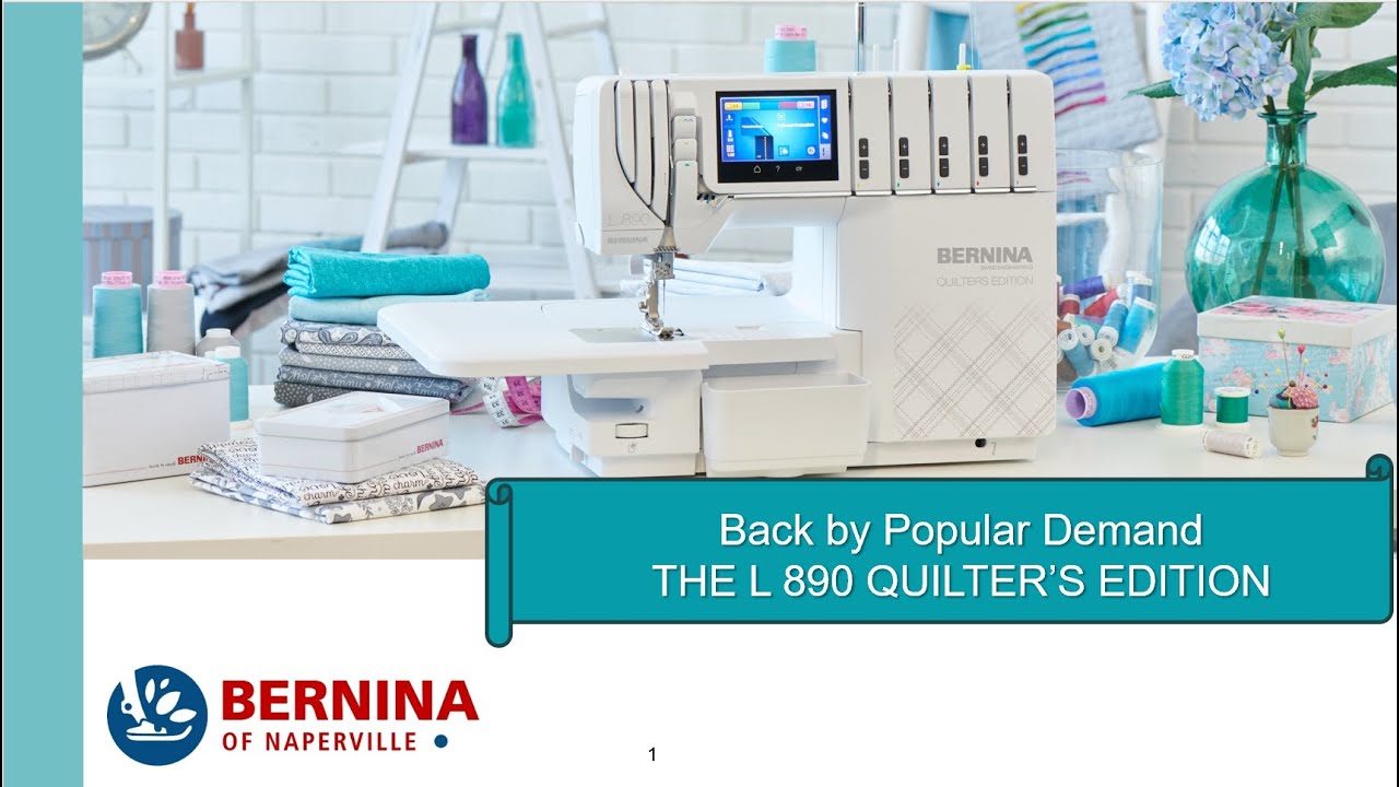 Re Introducing the L 890 Quilter's Edition