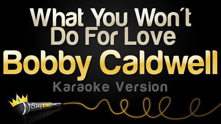 What You Won't Do for Love Karaoke version - Karaoke performance video thumbnail