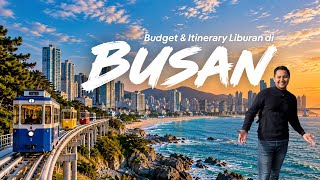 4 HARI EKSPLOR BUSAN! Kota Dengan Pantai Tercantik di Korea Selatan