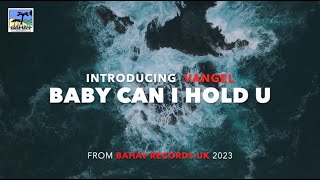 BABY CAN I HOLD YOU? short by Vangel Lapore Bahay Records UK 2023