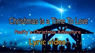 Christmas Is A Time To Love by Maranatha lyric video