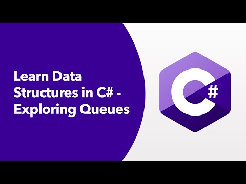Data  Structures in C# - Exploring Queues