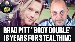 Scottish BRAD PITT Body Double Sentenced to 16 Years For STEALTHING