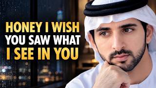 I Wish You Could See Yourself Through My Eyes | fazza | sheikh hamdan |